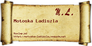 Motoska Ladiszla névjegykártya